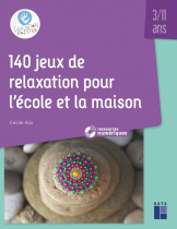 140 jeux de relaxation pour l'école et la maison 3 - 11 ans (+ ressources numériques)